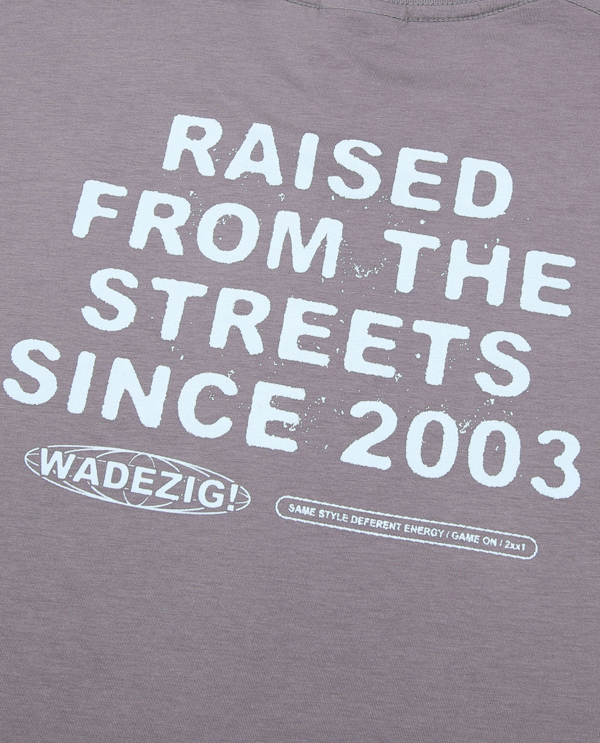 WADEZIG! T-SHIRT - BORN THIS WAY MISTY TEES