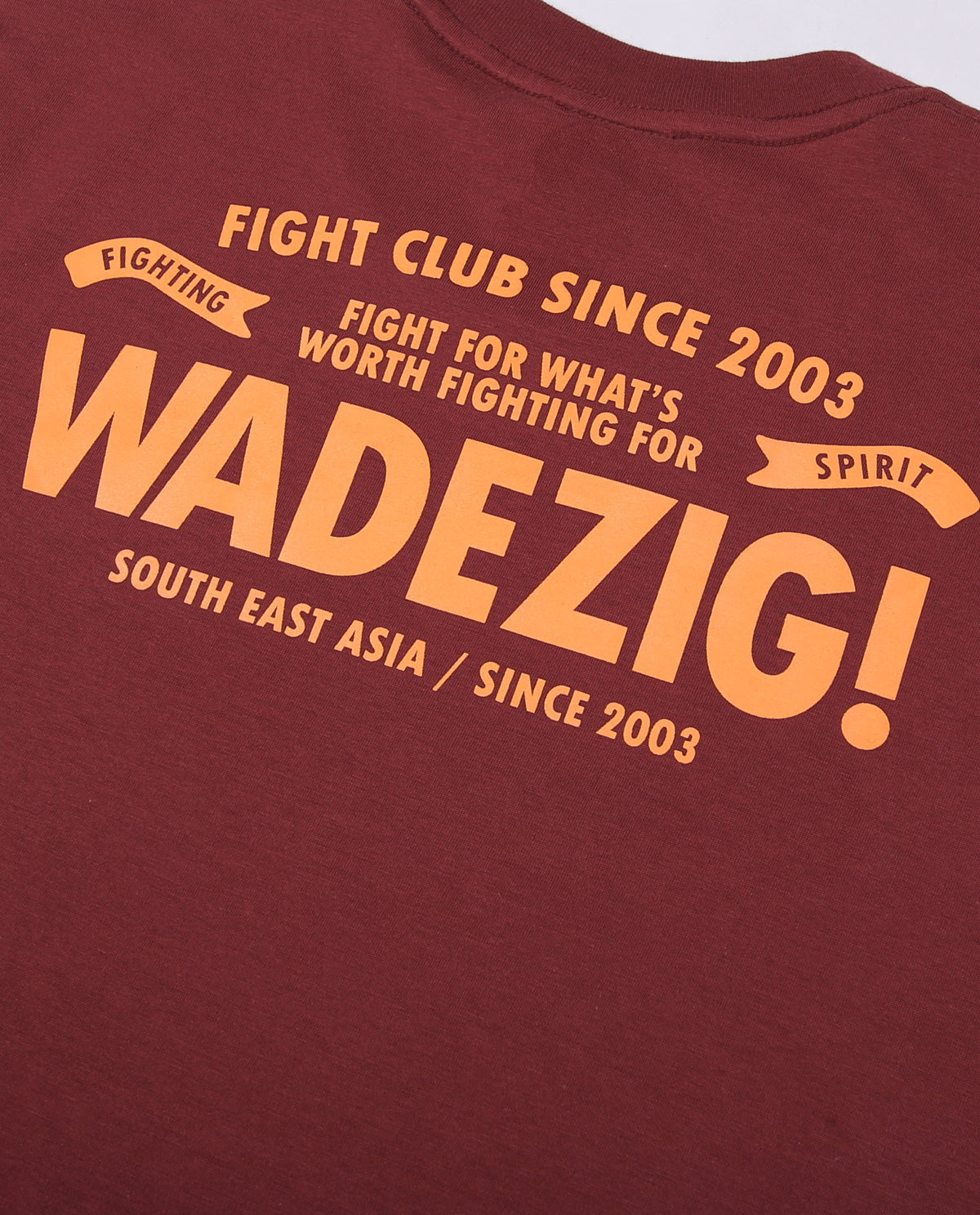 WADEZIG! T-SHIRT - FIGHTING SPIRIT MAROON