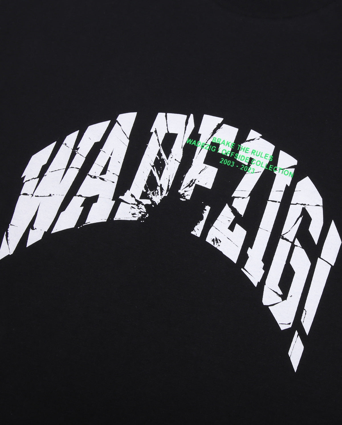 WADEZIG! TSHIRT -  BREAKING BLACK