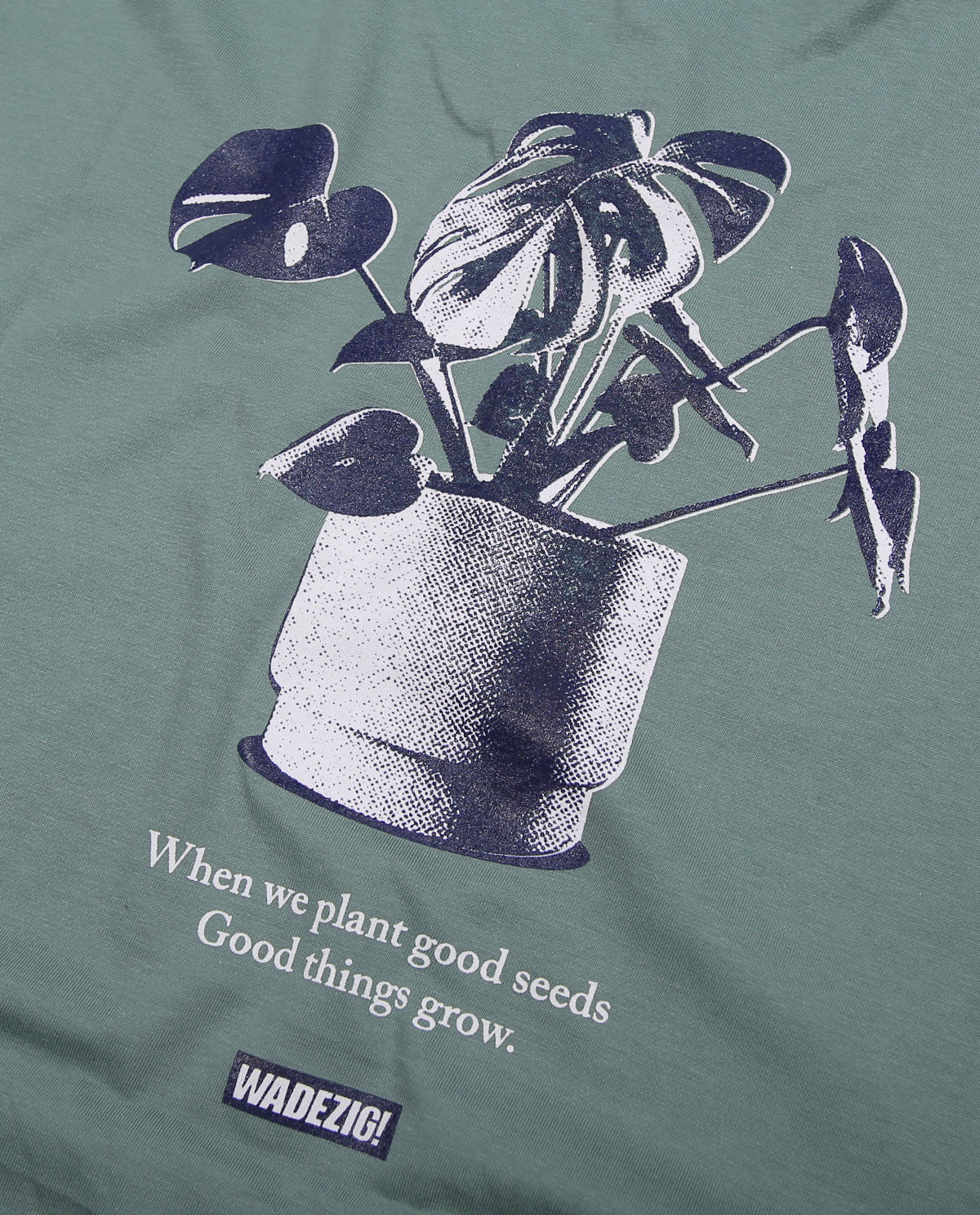 WADEZIG! T-SHIRT - GOOD SEEDS MINERAL GREEN