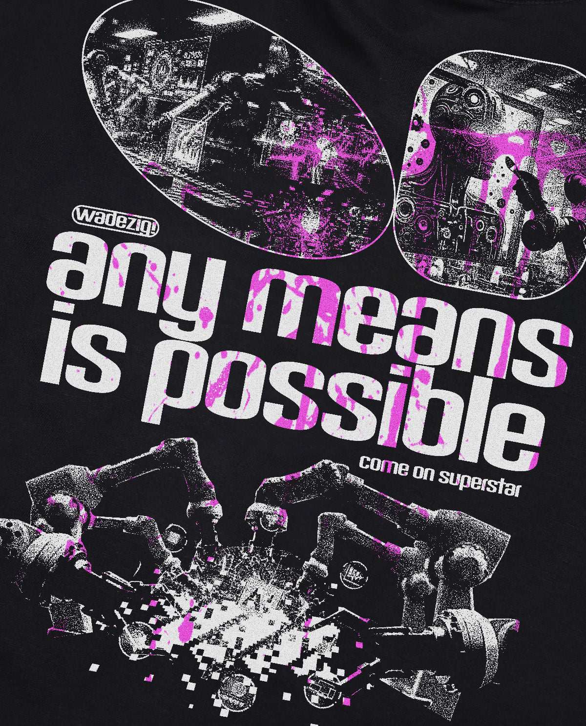 WADEZIG! T-SHIRT - ANY MEANS BLACK