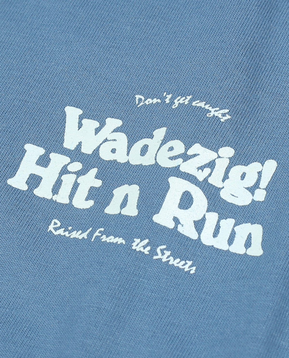 WADEZIG T-SHIRT - DON'T GET COUGHT