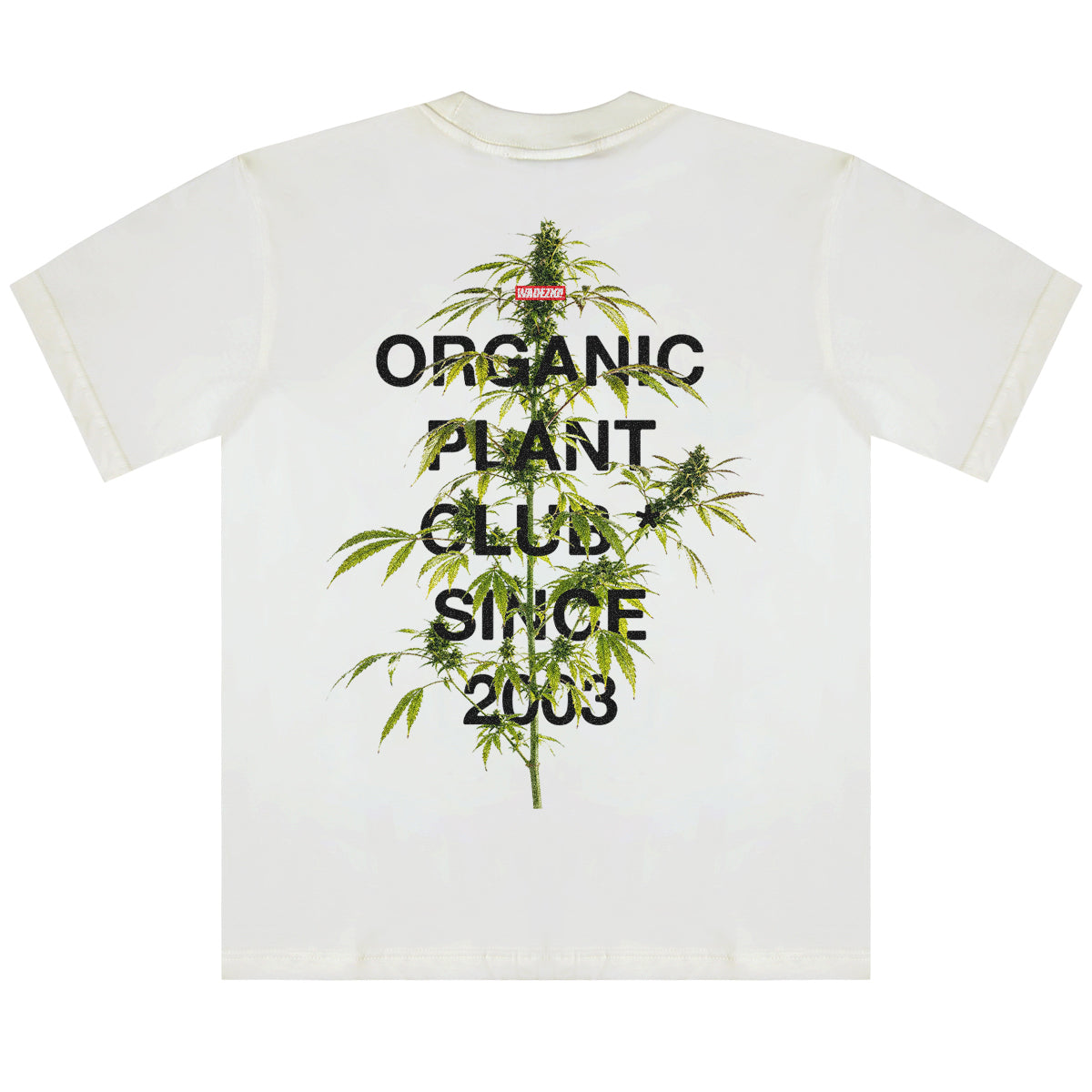 WADEZIG! T-SHIRT - ORGANIC PLANT CLUB