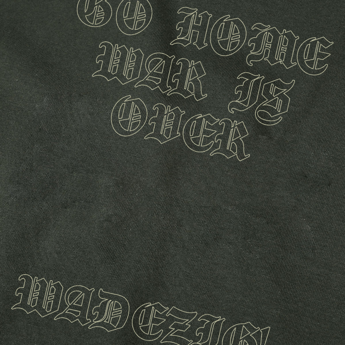 WADEZIG! T-SHIRT - WAR IS ARMY GREEN