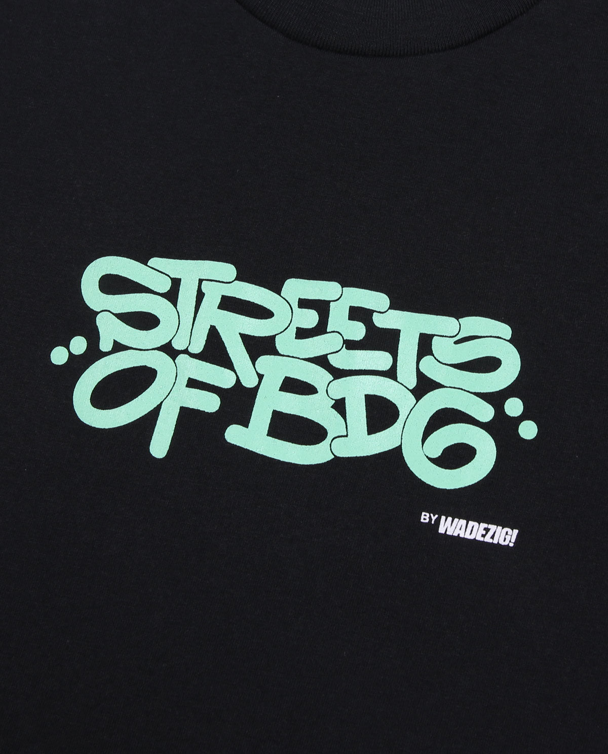 Wadezig! T-Shirt -Streets Of Bdg Black